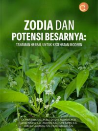 Buku Zodia Dan Potensi Besarnya: Tanaman Herbal Untuk Kesehatan Modern