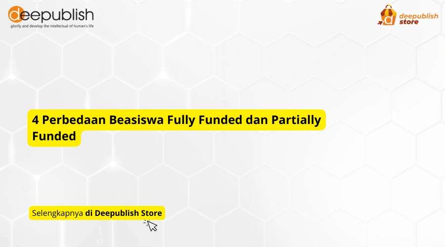 perbedaan beasiswa fully funded dan partially funded