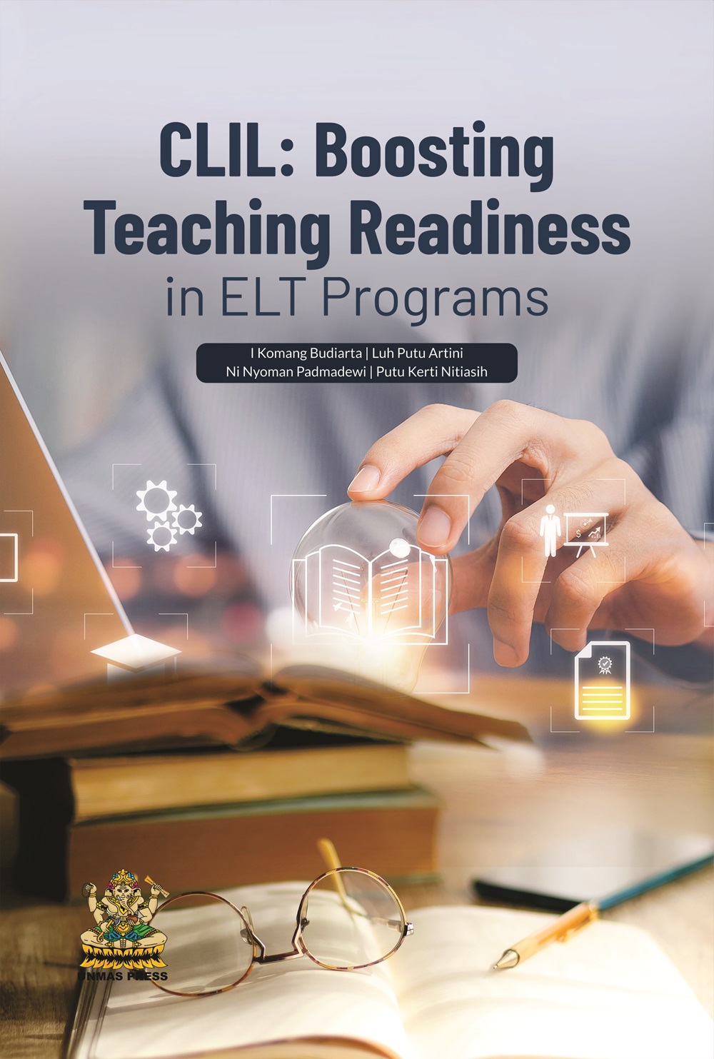 Buku CLIL: Boosting Teaching Readiness in ELT Programs
