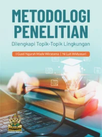 Buku Metodologi Penelitian (Dilengkapi Topik-Topik Lingkungan)