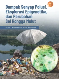 Buku Dampak Senyap Polusi, Eksplorasi Epigenetika, dan Perubahan Sel Rongga Mulut