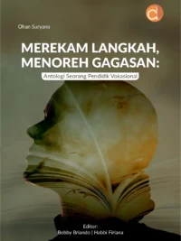 Buku Merekam Langkah, Menoreh Gagasan: Antologi Seorang Pendidik Vokasional