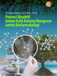 Buku Potensi Bioaktif dalam Kulit Batang Mangrove untuk Biofarmakologi