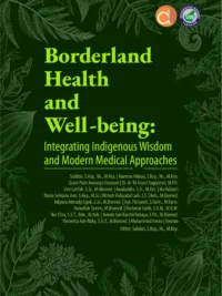 Buku Borderland Health and Well-Being: Integrating Indigenous Wisdom and Modern Medical Approaches