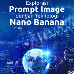 Buku Explorasi Prompt Image dengan Teknologi Nano Banana