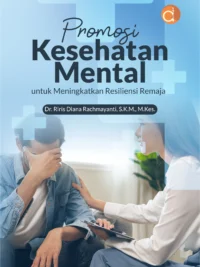 Buku Promosi Kesehatan Mental untuk Meningkatkan Resiliensi Remaja