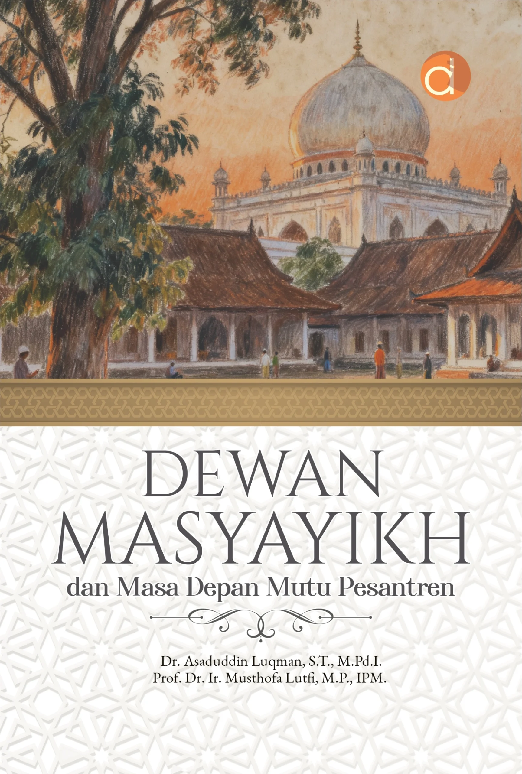 Buku Dewan Masyayikh dan Masa Depan Mutu Pesantren