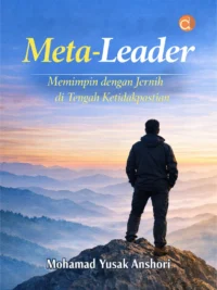 Buku Meta-Leader Memimpin dengan Jernih dengah Ketidakpastian