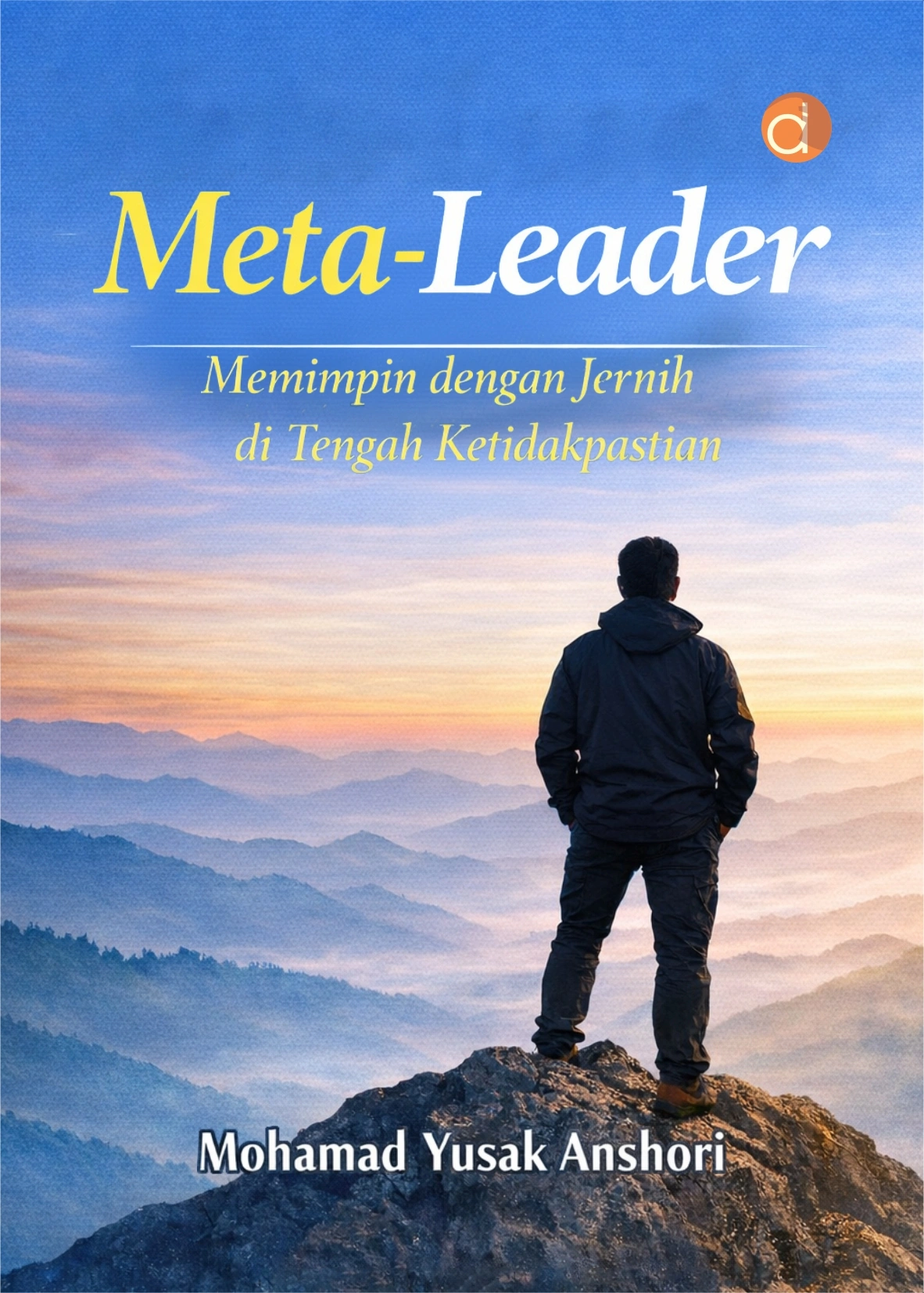 Buku Meta-Leader Memimpin dengan Jernih dengah Ketidakpastian