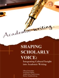 Buku Shaping Scholarly Voice: Integrating Cultural Insight Into Academic Writing
