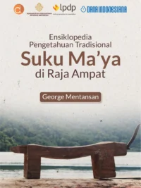 Buku Ensiklopedia Pengetahuan Tradisional Suku Ma’ya di Raja Ampat