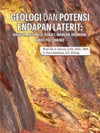 Buku Geologi dan Potensi Endapan Laterit: Bauksit, Nikel, Besi, Kobalt, Mangan, Kromium, Emas, PGE, dan REE