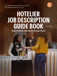 Buku Hotelier Job Description Guide Book (Buku Panduan Deskripsi Pekerjaan Hotel)