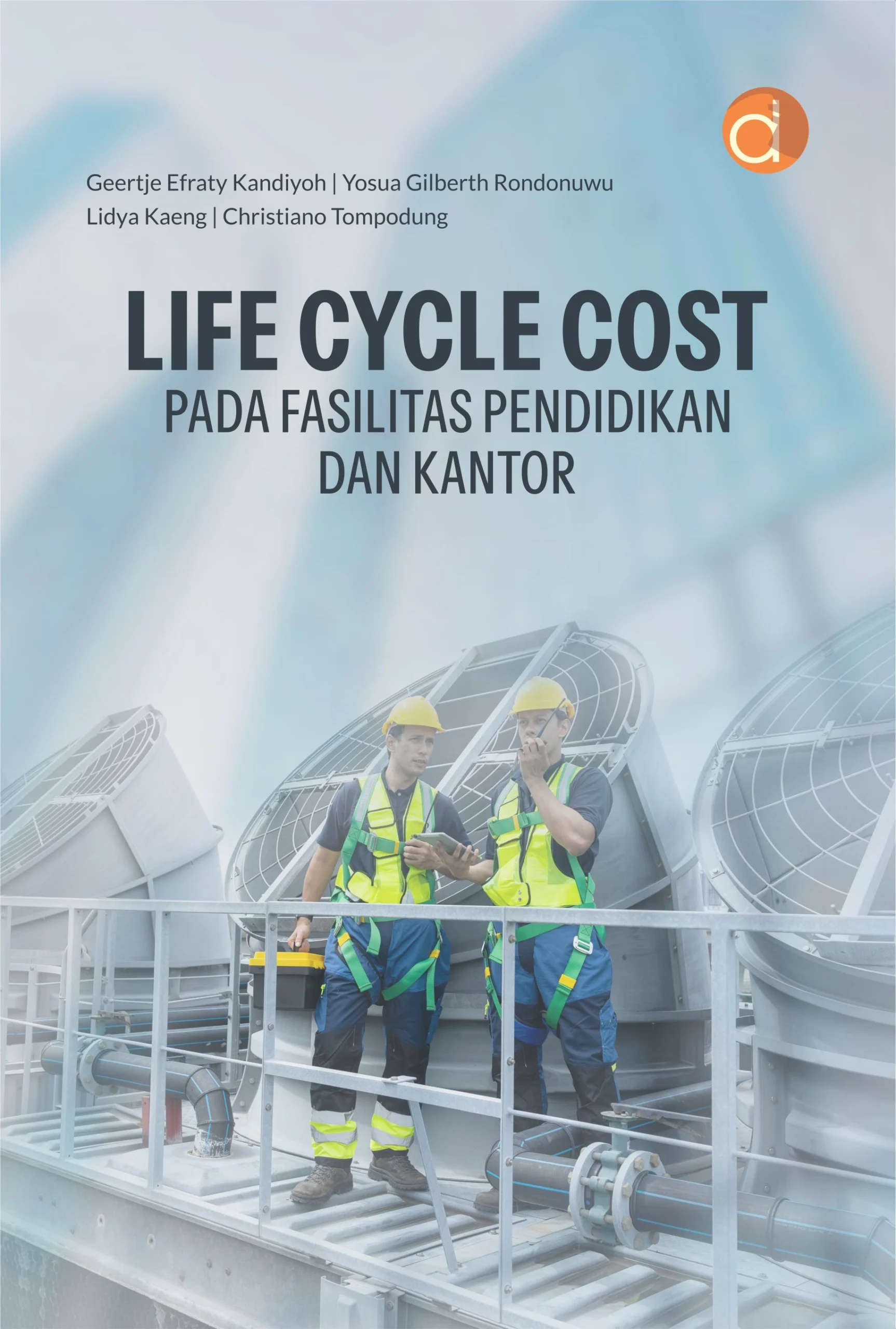 Buku Life Cycle Cost: Pada Fasilitas Pendidikan dan Kantor