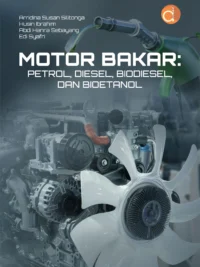 Buku Motor Bakar: Petrol, Diesel, Biodiesel, dan Bioetanol
