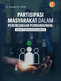 Buku Partisipasi Masyarakat dalam Perencanaan Pembangunan: Sebuah Pendekatan Kolaboratif