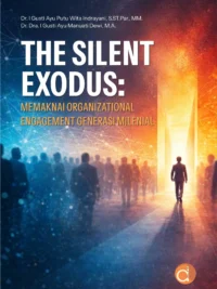 Buku The Silent Exodus: Memaknai Organizational Engagement Generasi Milenial
