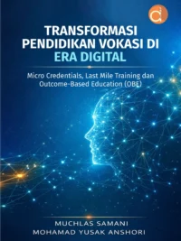 Buku Transformasi Pendidikan Vokasi di Era Digital Micro Credentials, Last Mile Training dan Outcome-Based Education (OBE)