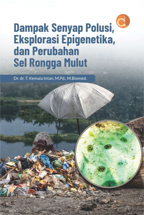 Buku Dampak Senyap Polusi, Eksplorasi Epigenetika, dan Perubahan Sel Rongga Mulut