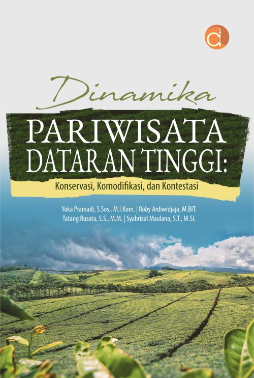 Buku Dinamika Pariwisata Dataran Tinggi: Konservasi, Komodifikasi, dan Kontestasi
