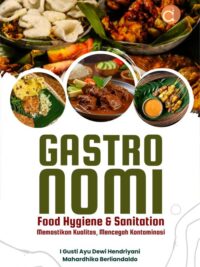Buku Gastronomi Food Hygiene & Sanitation Memastikan Kualitas, Mencegah Kontaminasi