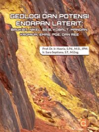 Buku Geologi Dan Potensi Endapan Laterit: Bauksit, Nikel, Besi, Kobalt, Mangan, Kromium, Emas, PGE, dan REE