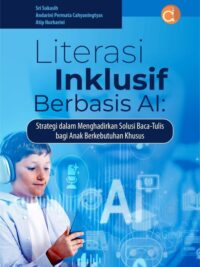 Buku Literasi Inklusif Berbasis AI: Strategi dalam Menghadirkan Solusi Baca-Tulis bagi Anak Berkebutuhan Khusus