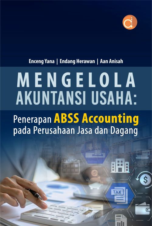 Buku Mengelola Akuntansi Usaha: Penerapan Abss Accounting Pada Perusahaan Jasa Dan Dagang