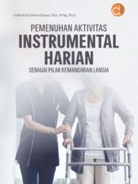 Buku Pemenuhan Aktivitas Instrumental Harian Sebagai Pilar Kemandirian Lansia