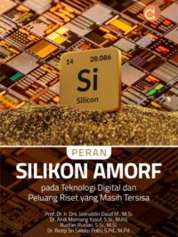 Buku Peran Silikon Amorf Pada Teknologi Digital Dan Peluang Riset Yang Masih Tersisa