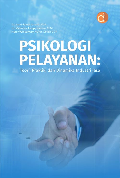 Buku Psikologi Pelayanan: Teori, Praktik, Dan Dinamika Industri Jasa