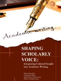 Buku Shaping Scholarly Voice: Integrating Cultural Insight Into Academic Writing