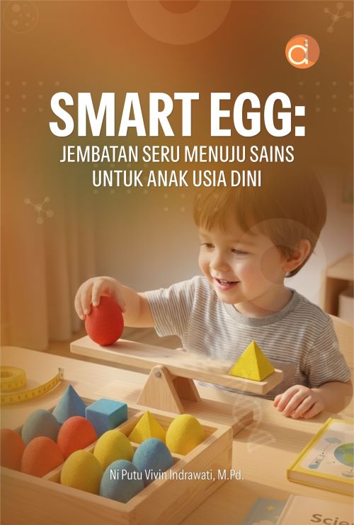 Buku Smart Egg: Jembatan Seru Menuju Sains Untuk Anak Usia Dini