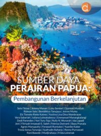 Buku Sumber Daya Perairan Papua: Pembangunan Berkelanjutan