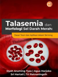 Buku Talasemia Dan Morfologi Sel Darah Merah: Dasar Teori Dan Aplikasi Dalam Skrining