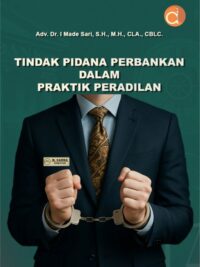 Buku Tindak Pidana Perbankan Dalam Praktik Peradilan