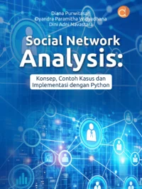 Buku Social Network Analysis: Konsep, Contoh Kasus Dan Implementasi Dengan Python