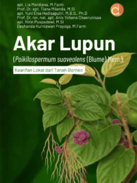 Buku Akar Lupun (Poikilospermum suaveolens (Blume) Merr.): Kearifan Lokal dari Tanah Borneo