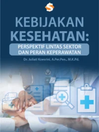 Buku Kebijakan Kesehatan: Perspektif Lintas Sektor dan Peran Keperawatan