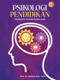 Buku Psikologi Pendidikan: Membentuk Karakter Belajar Anak
