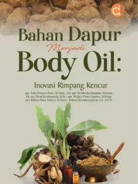 Buku Bahan Dapur Menjadi Body Oil: Inovasi Rimpang Kencur