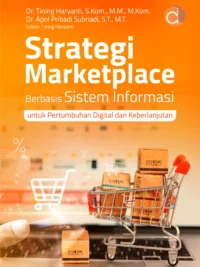 Buku Strategi Marketplace Berbasis Sistem Informasi untuk Pertumbuhan Digital dan Keberlanjutan
