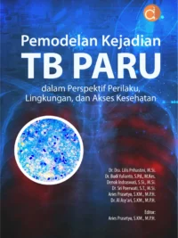 Buku Pemodelan Kejadian TB Paru dalam Perspektif Perilaku, Lingkungan, dan Akses Kesehatan