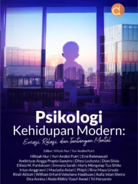 Buku Psikologi Kehidupan Modern: Emosi, Relasi, dan Tantangan Mental