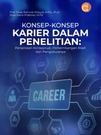 Buku Konsep-Konsep Karier dalam Penelitian: Penjelasan Konseptual, Perkembangan Riset dan Pengukuranya
