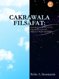 Buku Cakrawala Filsafat: Dasar-Dasar Filsafat, Filsafat Yunani, Hingga Post-Modern