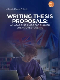 Buku Writing Thesis Proposals: An Academic Guide for English Literature Students