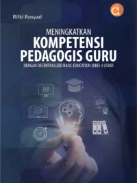 Buku Meningkatkan Kompetensi Pedagogis Guru Dengan Decentralized Basic Education (DBE) 3 Usaid
