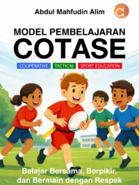 Buku Model Pembelajaran COTASE (Cooperative Tactical Sport Education)
