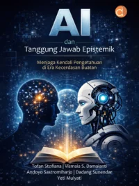 Buku AI dan Tanggung Jawab Epistemik: Menjaga Kendali Pengetahuan di Era Kecerdasan Buatan